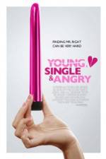 Watch Young, Single & Angry Putlocker