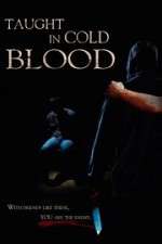 Watch Taught in Cold Blood Putlocker