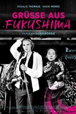 Watch Grüße aus Fukushima Putlocker