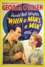 Watch When a Man's a Man Putlocker