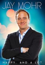 Watch Jay Mohr: Happy. And a Lot. (TV Special 2015) Putlocker
