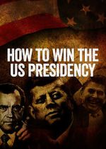 Watch How to Win the US Presidency Putlocker