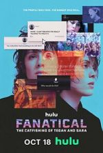 Watch Fanatical: The Catfishing of Tegan and Sara Putlocker