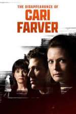 Watch The Disappearance of Cari Farver Putlocker