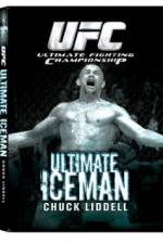 Watch UFC:Ultimate  Chuck ice Man Liddell Putlocker