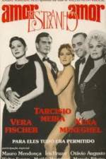 Watch Amor Estranho Amor Putlocker