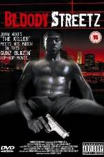 Watch Bloody Streetz Putlocker