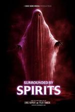 Watch Surrounded by Spirits Putlocker