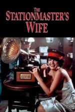 Watch The Stationmaster’s Wife Putlocker