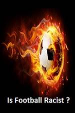 Watch Is Football Racist Putlocker