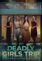 Watch Deadly Girls Trip Putlocker