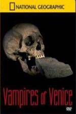 Watch National Geographic Vampires In Venice Putlocker