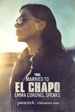 Watch Married to El Chapo: Emma Coronel Speaks Putlocker