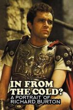 Watch In from the cold? A portrait of Richard Burton Putlocker