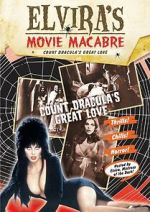 Watch Elvira\'s Movie Macabre: Count Dracula\'s Great Love Putlocker