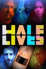 Watch Half Lives Putlocker