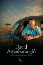 Watch David Attenborough’s 100 Years on Planet Earth Putlocker