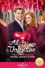 Watch All Things Valentine Putlocker