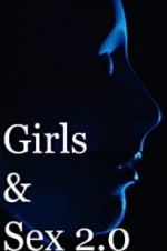 Watch Girls & Sex 2.0 Putlocker