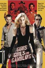 Watch Guns Girls and Gambling Putlocker