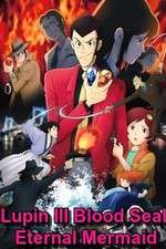 Watch Lupin the III: Chi no kokuin - eien no mermaid Putlocker
