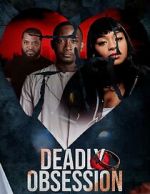 Watch Deadly Obsession Putlocker