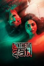Watch Synthetic Sati Putlocker