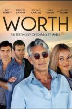 Watch Worth: The Testimony of Johnny St. James Putlocker
