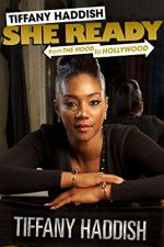 Watch Tiffany Haddish: She Ready! From the Hood to Hollywood Putlocker