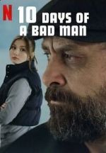 Watch 10 Days of a Bad Man Putlocker