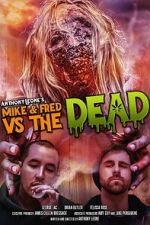 Watch Mike & Fred vs The Dead Putlocker
