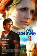 Watch Don't Fade Away Putlocker