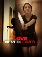 Watch Love Never Leaves Putlocker
