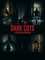 Watch Dark Cuts: A Thriller Anthology Putlocker
