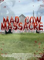 Watch Mad Cow Massacre Putlocker