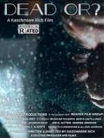 Watch Dead Or? Putlocker
