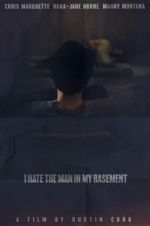Watch I Hate the Man in My Basement Putlocker
