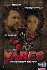 Watch Vares - Pimeyden tango Putlocker
