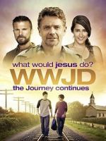 Watch WWJD: What Would Jesus Do? The Journey Continues Putlocker