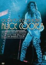 Watch Good to See You Again, Alice Cooper Putlocker