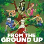 Watch From the Ground Up Putlocker