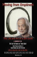Watch Moving from Emptiness: The Life and Art of a Zen Dude Putlocker