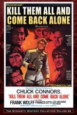 Watch Kill Them All and Come Back Alone Putlocker