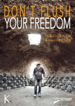 Watch Don\'t Flush Your Freedom Putlocker