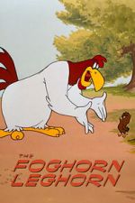 Watch The Foghorn Leghorn (Short 1948) Putlocker