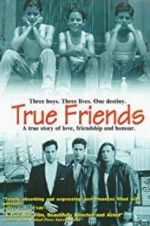 Watch True Friends Putlocker