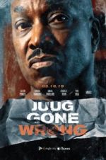 Watch Juug Gone Wrong Putlocker