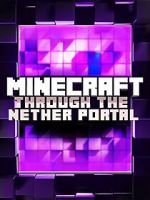 Watch Minecraft: Through the Nether Portal Putlocker