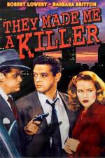 Watch They Made Me a Killer Putlocker
