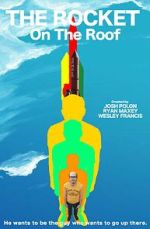 Watch The Rocket On The Roof (Short 2016) Putlocker